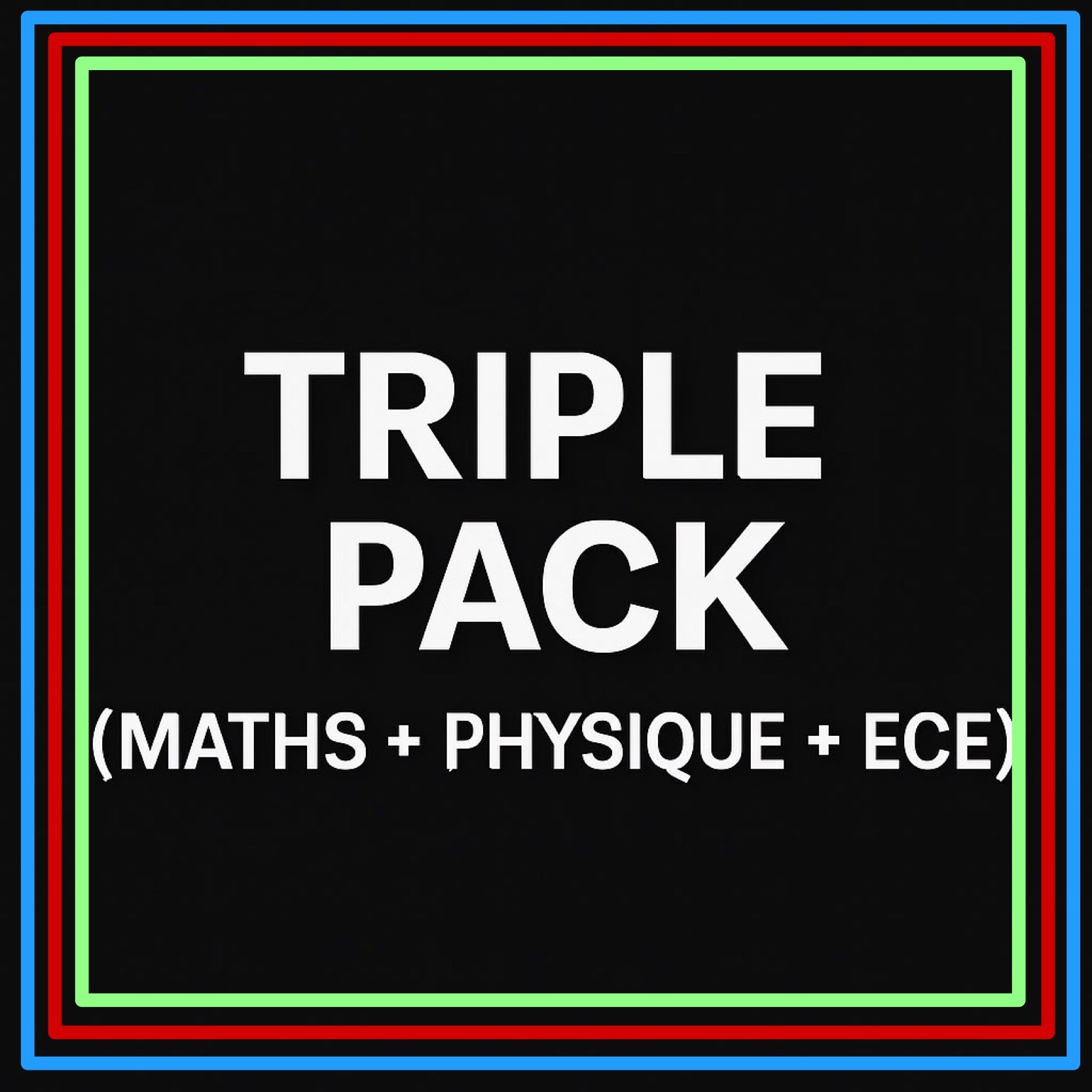 TRIPLE PACK REUSSITE ( PHYSIQUE + ECE + MATHS )